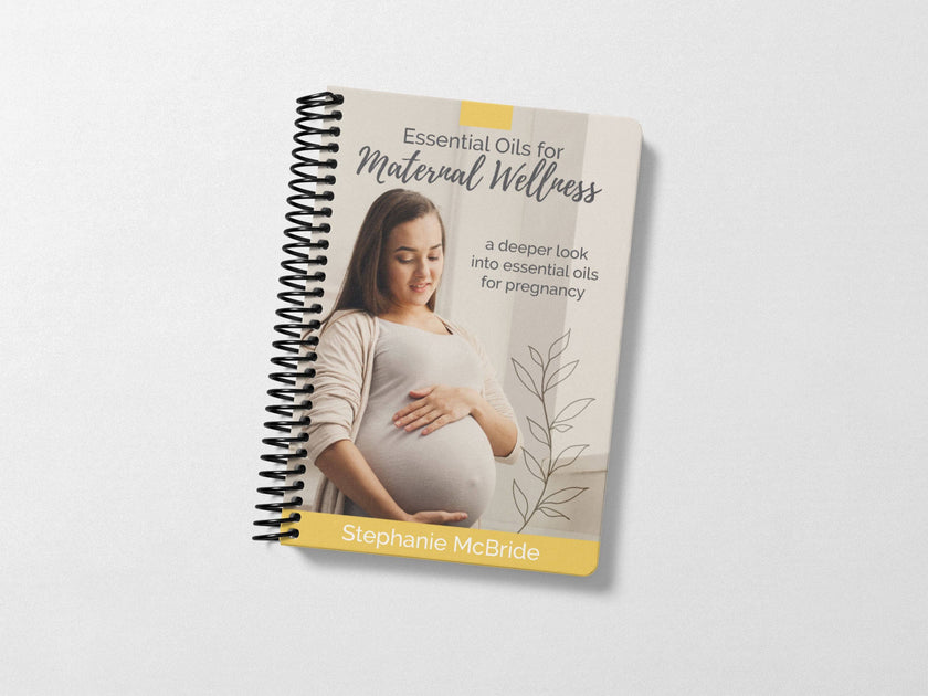 Essential Oils for Maternal Wellness (2nd Edition) Books Your Oil Tools