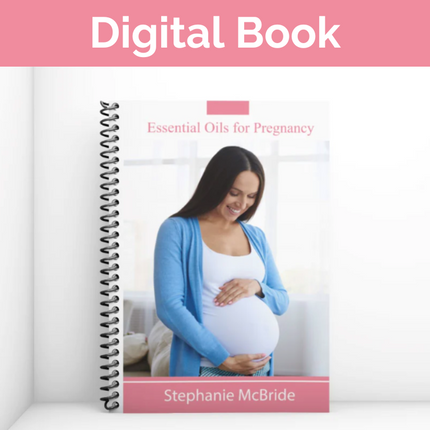 Ätherische Öle für die Schwangerschaft – (Digitales Buch)